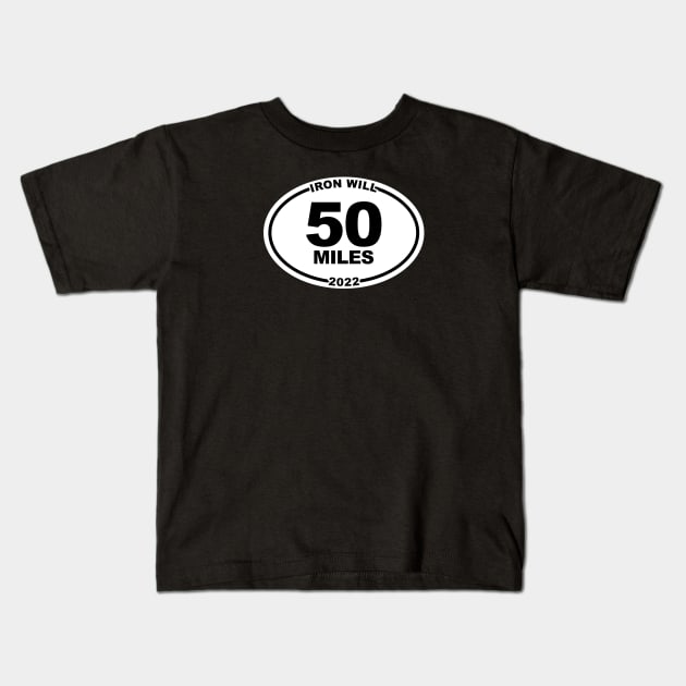 IRON WILL 50 MILE FINISHER Kids T-Shirt by bellamuert3